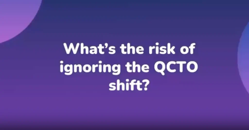 What is the Risk of Ignoring the QCTO Shift?