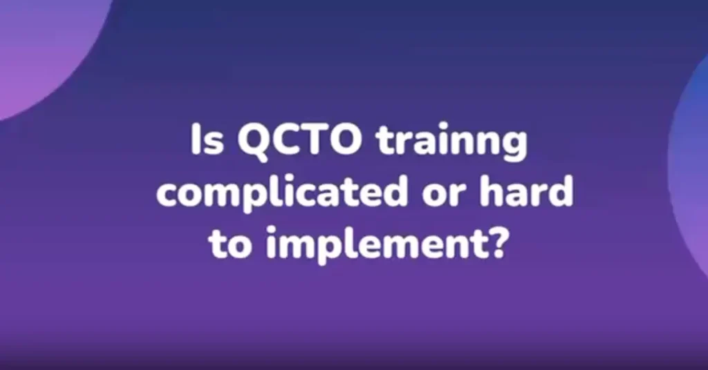 Is QCTO Training Complicated or Hard to Implement?
